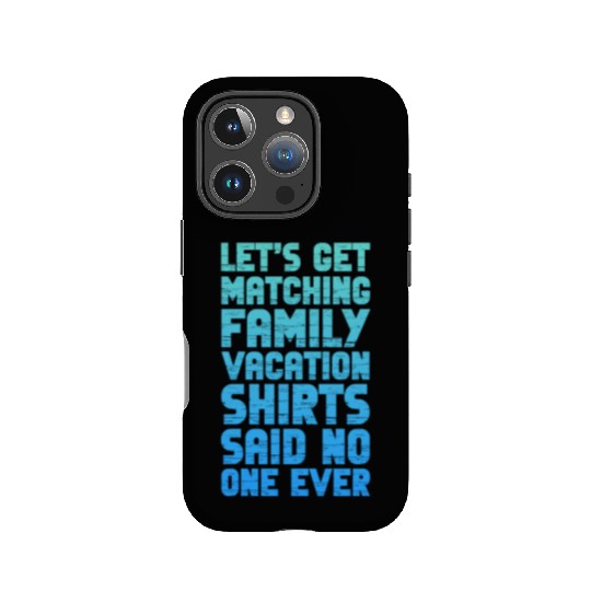 Let's Get Matching Family Vacation IPhone Cases