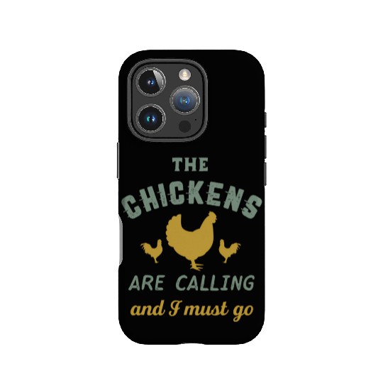The Chickens Are Calling Country Farmer IPhone Cases