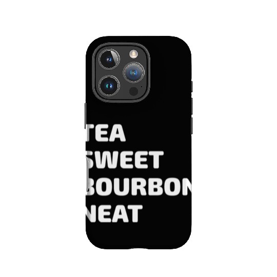 Tea Sweet Bourbon Neat IPhone Cases