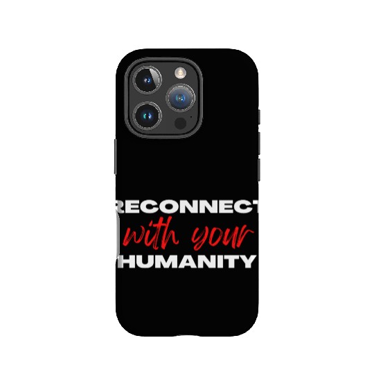 Reconnect with your humanity | Motivation & growth IPhone Cases