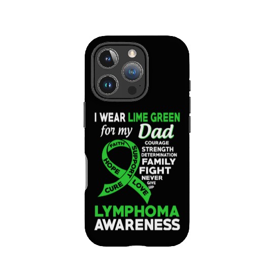 I Wear Lime Green For My Dad Lymphoma Awareness IPhone Cases