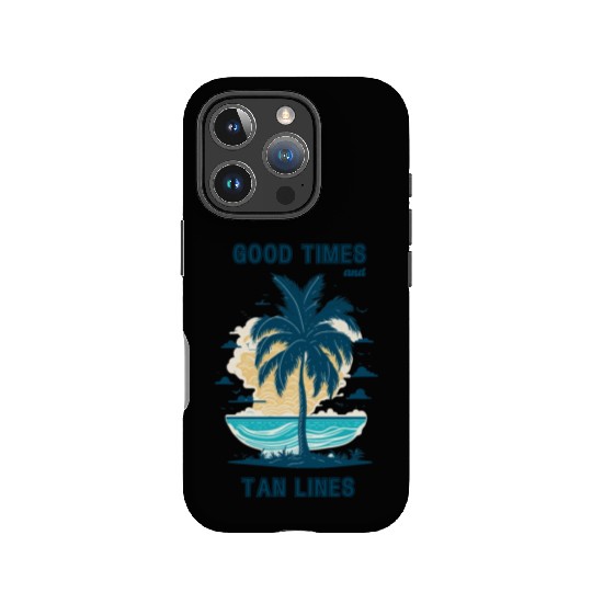 Good times and tan lines. Cool summertime quote. IPhone Cases