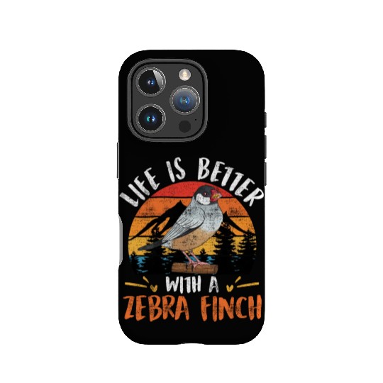 Life is better with a Zebra Finch Bird Owner IPhone Cases