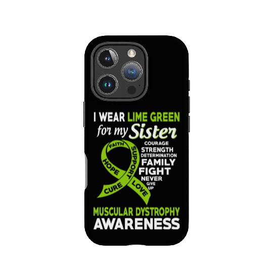I Wear Lime Green For My Sister Muscular Dystrophy IPhone Cases
