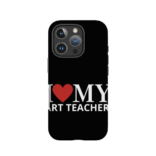 I LOVE MY ART TEACHER IPhone Cases