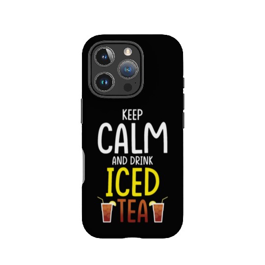 Iced Tea Drink Design Keep Calm And Drink Iced Tea IPhone Cases