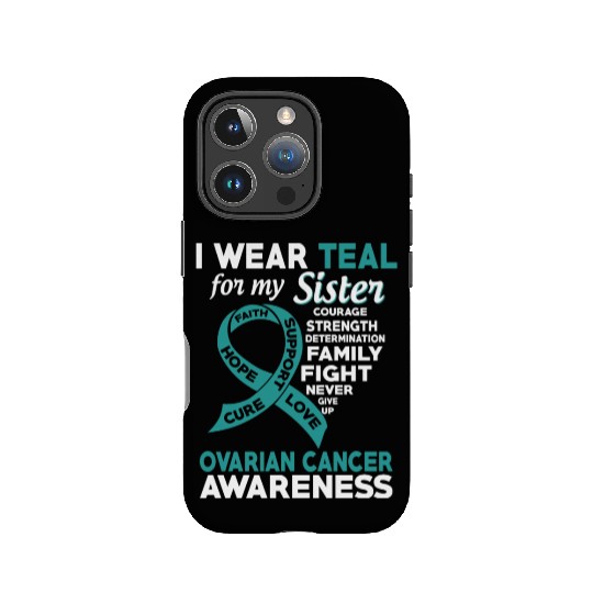 I Wear Teal For My Sister Ovarian Cancer Awareness IPhone Cases