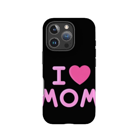 I Love Mom Mothers Day IPhone Cases