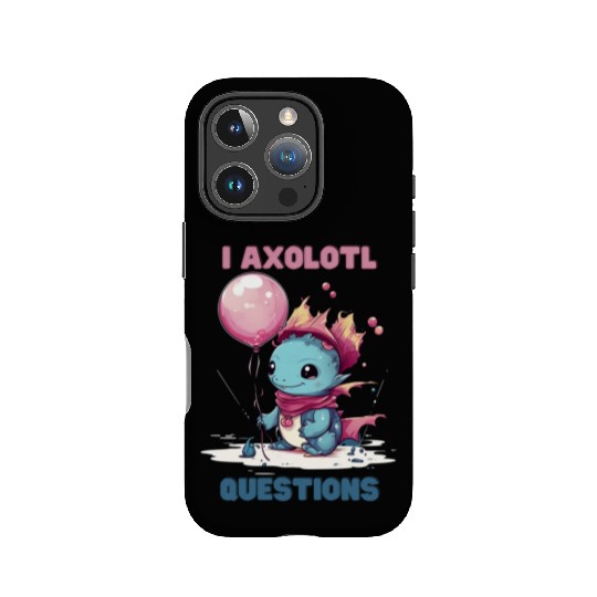 I Axolotl Questions Cute Axolotl Kawaii IPhone Cases