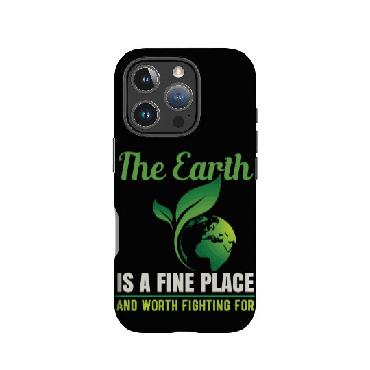 Earth Is A Fine Place Nature Protection Climate IPhone Cases