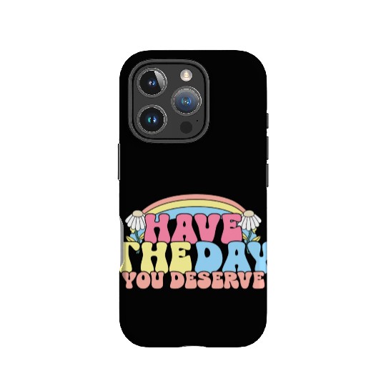 Have The Day You Deserve, daisy flower, retro groo IPhone Cases