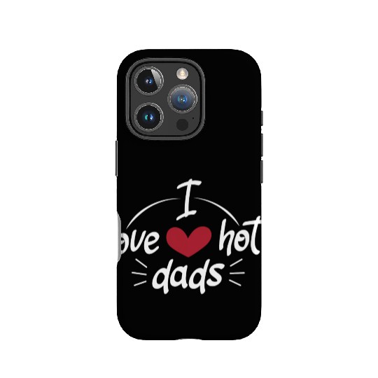I Love Hot Dads Funny Red Heart Love Dads Funny IPhone Cases
