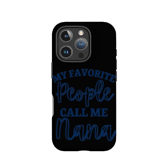 My Favorite People Call Me Nana IPhone Cases