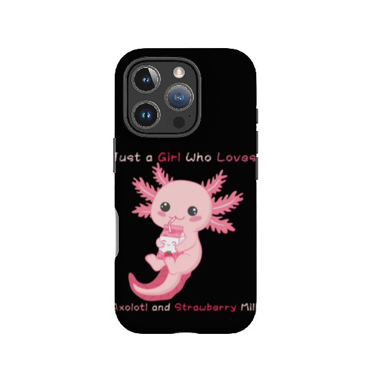 Just a Girl Who Loves Axolotl and Strawberry Milk IPhone Cases
