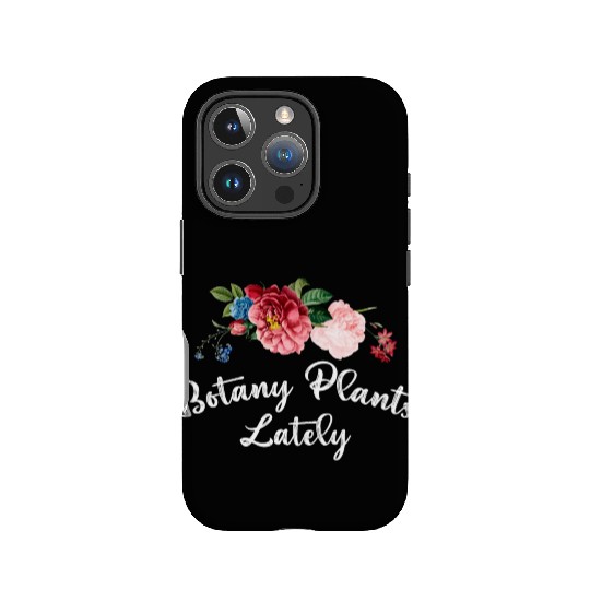 Botany Plants Lately IPhone Cases Flowers