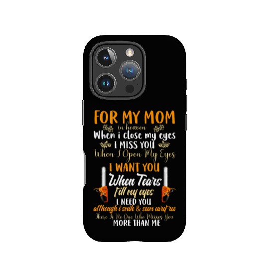 For My Mom In Heaven When I Close My Eyes Chainsaw IPhone Cases