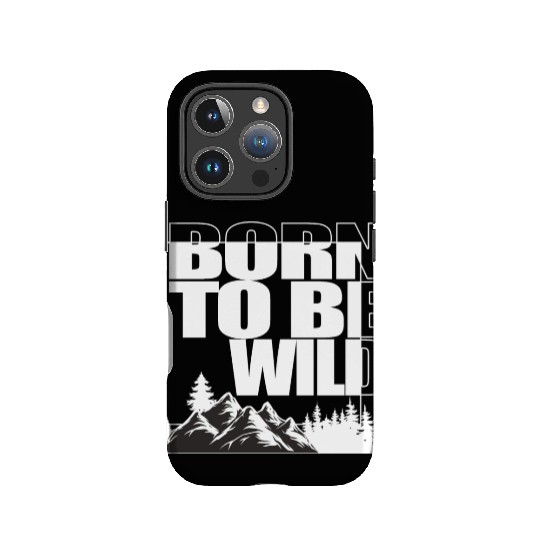 BORN TO BE WILD IPhone Cases
