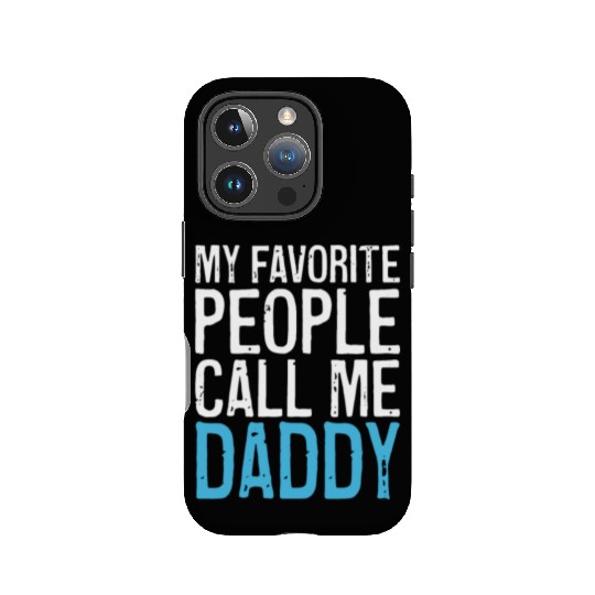 Mens My Favorite People Call Me Daddy IPhone Cases
