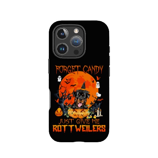 Forget Candy Just Give Me Rottweilers Pumpkin IPhone Cases