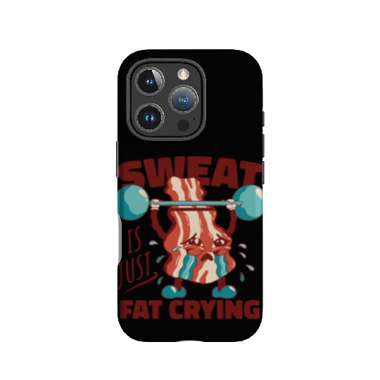 Sweat is Just Fat Crying - Funny Gym Bacon IPhone Cases