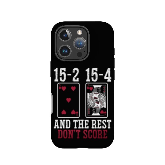 Cribbage 15-2 15-4 And The Rest Loves Board Game IPhone Cases