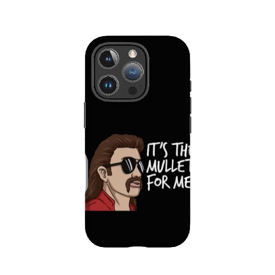 It's The Mullet For Me Mullet Redneck Men's Mullet IPhone Cases