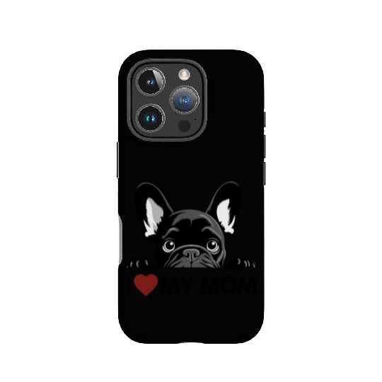 I Love My Mom - Black French Bulldog IPhone Cases