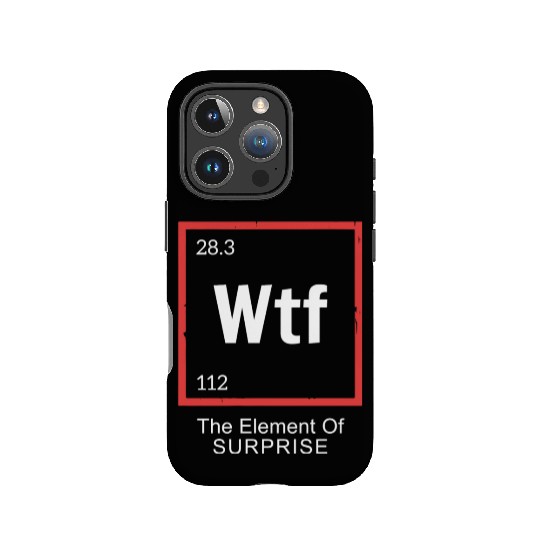 Wtf The Element Of Surprise IPhone Cases