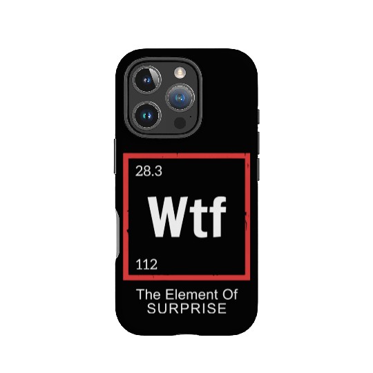 Wtf The Element Of Surprise IPhone Cases