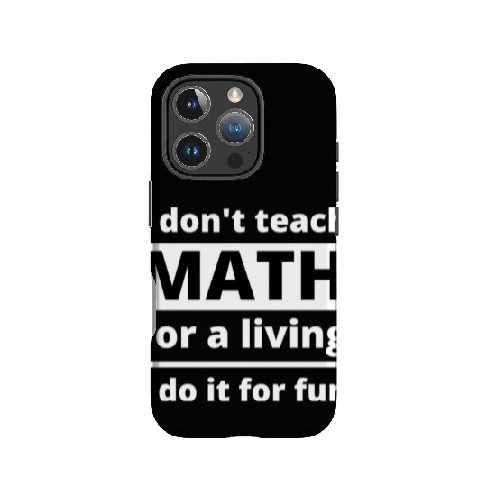 Math Teacher Teaching School Funny Quote Saying IPhone Cases