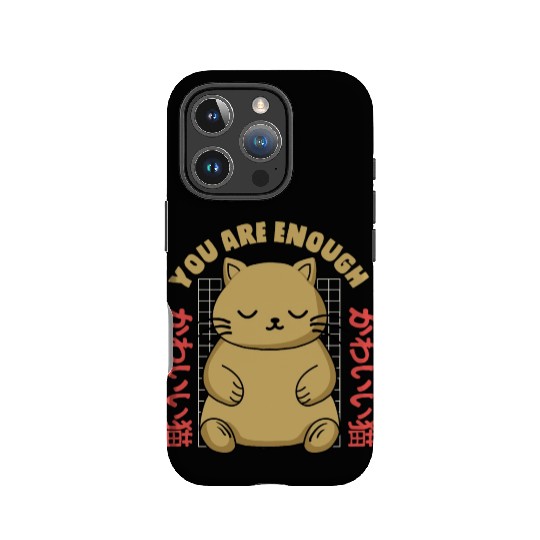 Cute Kawaii You are Enough IPhone Cases