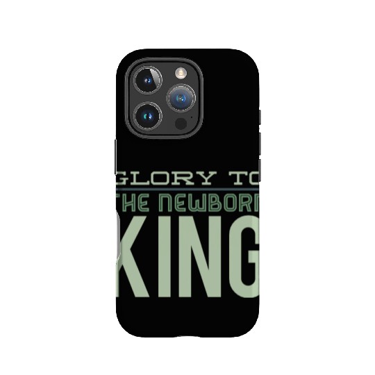 Glory To The Newborn King IPhone Cases