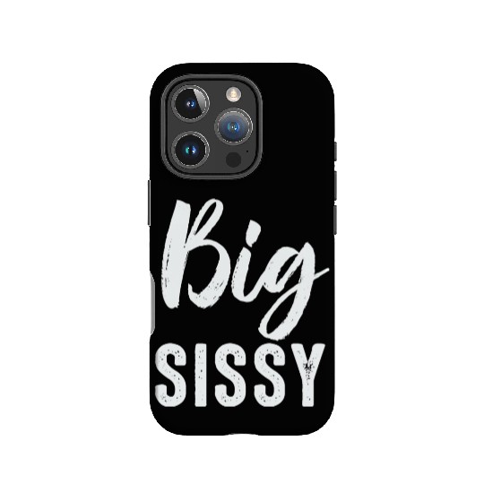 Big Sissy IPhone Cases