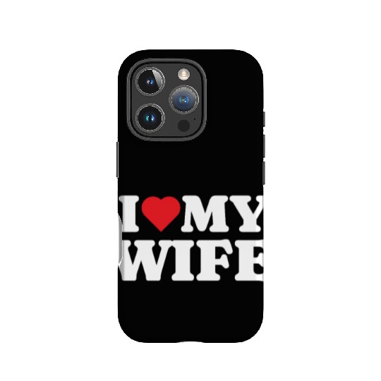 I Love My Wife IPhone Cases