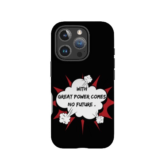 superhero sarcastic saying, with great power comes IPhone Cases