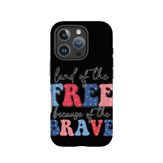 Land of the free because the brave IPhone Cases