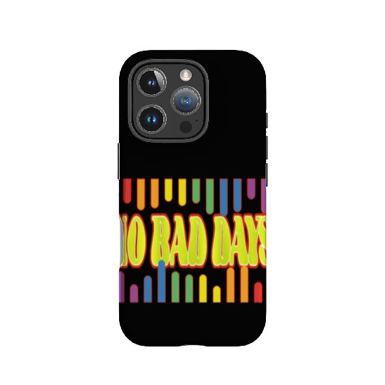 No bad days IPhone Cases