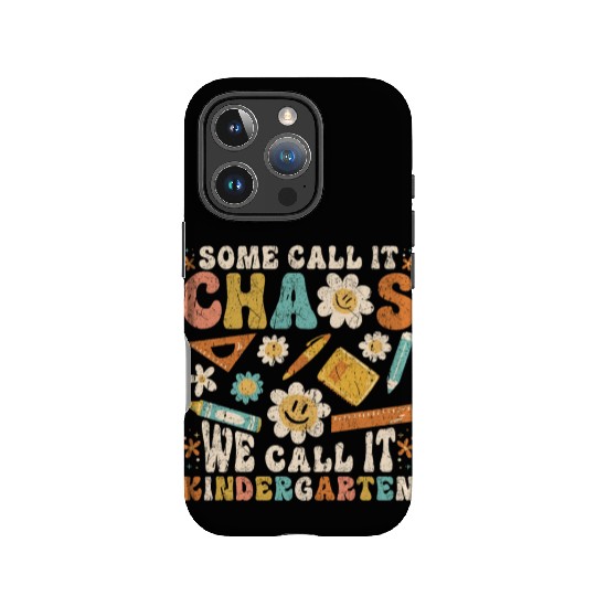 Some Call It Chaos We Call It Kindergarten Teacher IPhone Cases