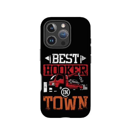 Funny best hoker in town Tow truck driver IPhone Cases