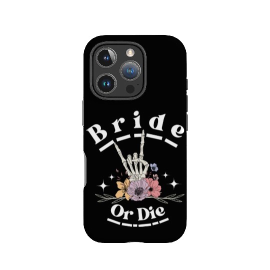 Bride Or Die Skeleton Hand Gothic Bachelorette IPhone Cases