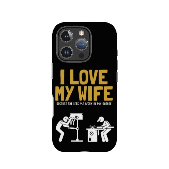 I love my Wife Carpenter Joiner Woodworker IPhone Cases