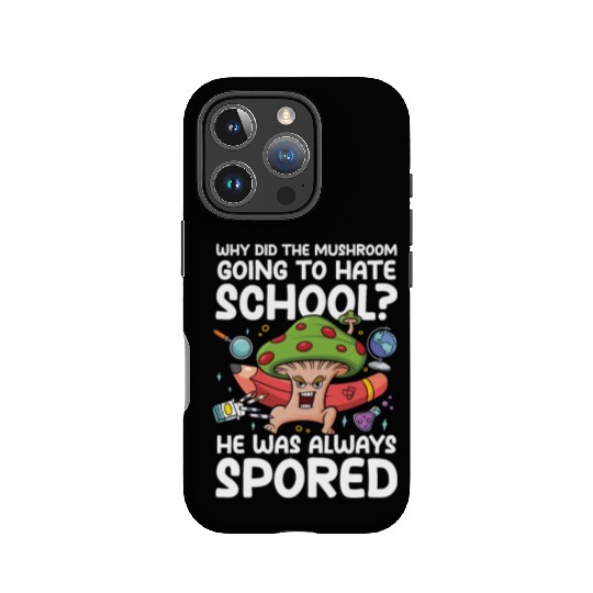 Mushroom Going To Hate School He Was Spored IPhone Cases