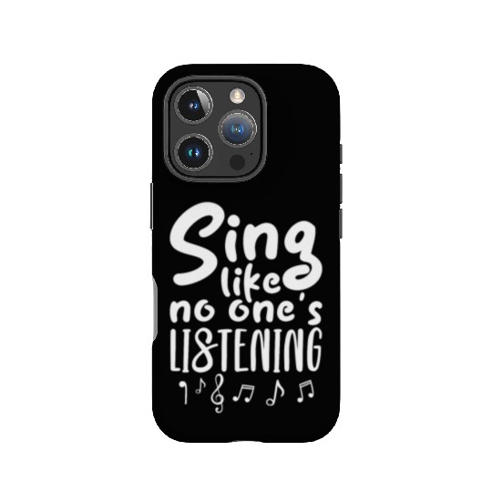 Sing Like No One's Listening IPhone Cases