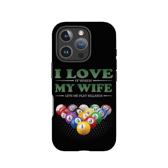 Billiards Billiardplayer I Love My Wife IPhone Cases
