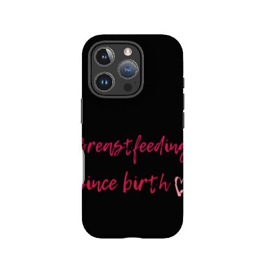 Breastfeeding Since Birth IPhone Cases