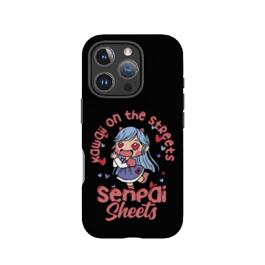 Kawaii on the streets, senpai in the sheets - IPhone Cases