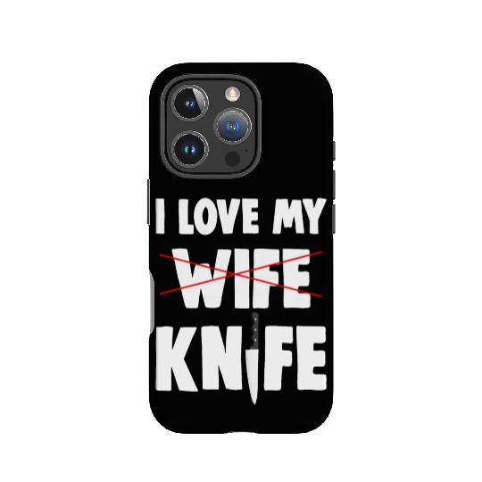 I Love My Wife Knife IPhone Cases