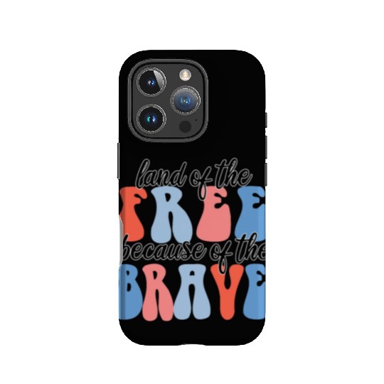 land of the free because of the brave IPhone Cases