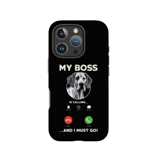 Great Dane My Boss Is Calling IPhone Cases