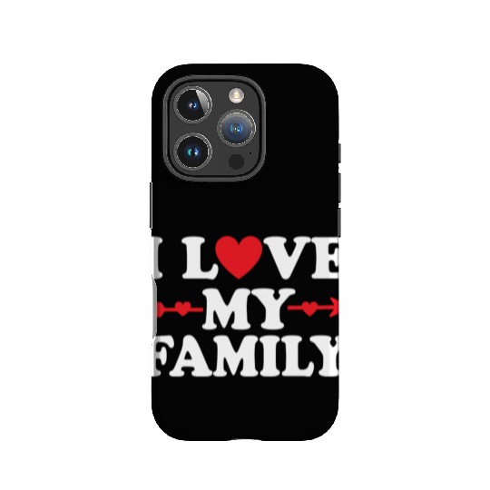 I love my Family IPhone Cases